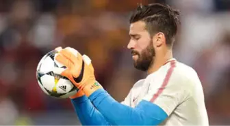 Liverpool'da Hedef Alisson