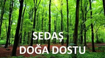 SEDAŞ Doğa Dostu Uygulamalarını Sürdürüyor