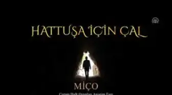 Hititlerin Başkenti Hattuşa'ya 'Miço'Lu Tanıtım(1)