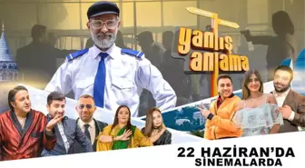 Yanlış Anlama 22 Haziran'da Vizyona Giriyor