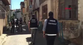 Tekirdağ Narkotik Ekipleri Şehri Didik Didik Aradı