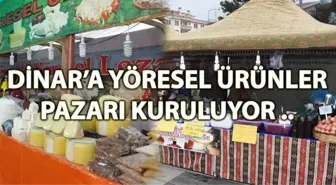 Dinar'a Yöresel Ürünler Pazarı Kuruluyor