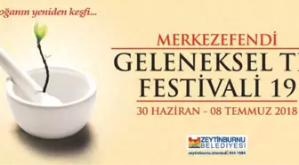 19. Merkezefendi Geleneksel Tıp Festivali Başlıyor