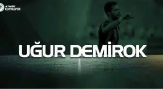 Uğur Demirok Atiker Konyaspor'da!