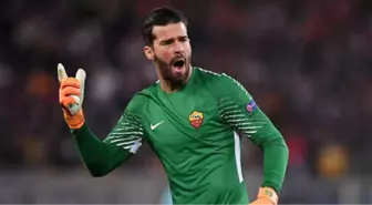 Roma'nın Brezilyalı Kalecisi Alisson Becker Liverpool'a Transfer Oldu