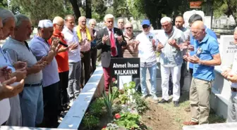 İhsan Kalkavan Ölümünün 1. Yıl Dönümünde Kabri Başında Anıldı