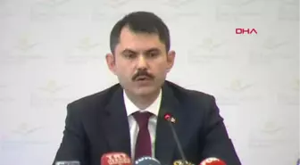 Çevre Bakanı Kurum Bakanlık Olarak Üstümüze Düşen Neyse Yerine Getireceğiz -2