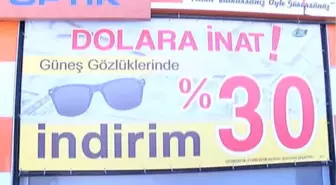 13 Mağazada 'Dolara İnat, Güneş Gözlüklerine Yüzde 30 İndirim'