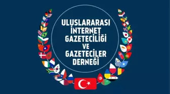 Uluslararası İnternet Gazeteciliği ve Gazeteciler Derneği Kuruldu