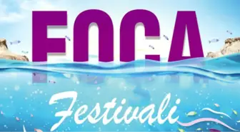 Foça Festivali, Dostluk Ve Kardeşlik Rüzgârı Estirecek