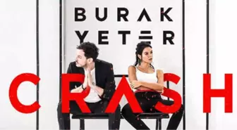 Burak Yeter'in sevilen şarkısı 'Crash'in Remix EP'si Yayınlandı
