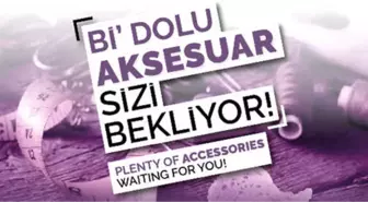 Bi'Dolu Aksesuar Görücüye Çıkıyor