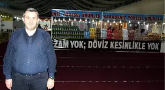 Yöresel Ürünler Fuarı, Dövizsiz ve Zamsız Açıldı