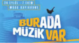 'Burada Müzik Var' Bir Gecede 4 Muhteşem Konser ile Başlıyor