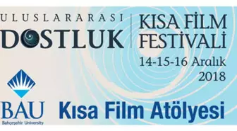 'Uluslararası Dostluk Kısa Film Festivali'nde 'Bahçeşehir Üniversitesi' İş Birliği