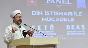 Diyanet İşleri Başkanı Erbaş: 'İstismarcı Yapılarla Mücadelemiz Artarak Devam Edecek'