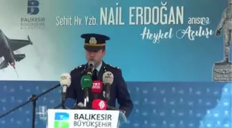 Şehit Hava Pilot Yüzbaşı Nail Erdoğan'ın Heykeli Açıldı