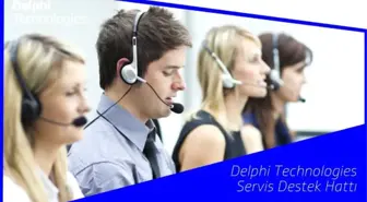 Delphi Technologies'den Müşterilerine Satış Sonrası Destek Hattı Duyurusu