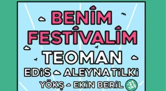 Benim Festivalim'de, 21 Yaş Altı Gençler Eğlenceye Boğulacak!