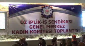 Öz İplik-İş Sendikası Genel Merkez Kadın Komitesi Toplantısı