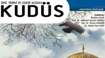 Kudüs' Dini, Tarihi ve Edebi Açıdan Anlatıldı