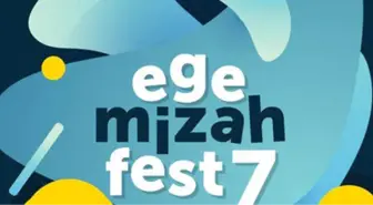 'Ege Mizah Fest7 Başlıyor'