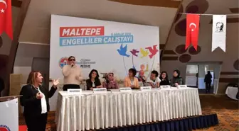 Engellilerin Yol Haritası Maltepe'de Çizildi