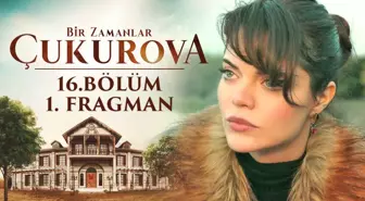 Bir Zamanlar Çukurova | 16.bölüm - Fragman 1