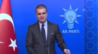 Çelik: '(Suriye'nin Toprak Bütünlüğü) Herkesin Terör Örgütlerine Karşı İlkeli Bir Tutum Alması...