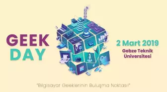 Geekday 2019, 2 Mart'ta Gtü'de