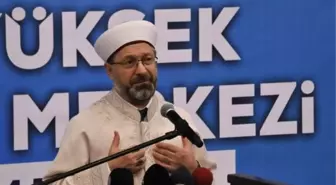 Diyanet İşleri Başkanı Erbaş: Yılda 200 Mezunla Bu Kadroları Dolduramayız