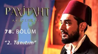 Payitaht Abdülhamit 78.bölüm 2.tanıtım