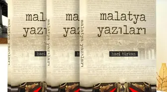 Malatya Yazıları Yayınlandı