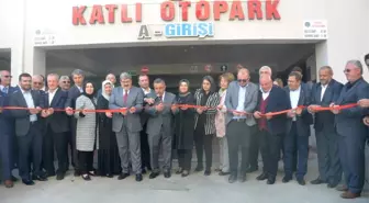 150 Araç Kapasiteli Katlı Otopark Açıldı