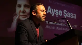 Bu Toprağın Güzideleri: Ayşe Şasa' Paneli