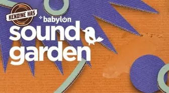 Kendine Has Babylon Soundgarden'ın Programı Açıklandı