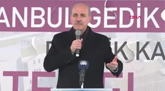 İstanbul Numan Kurtulmuş: Üniversitelerin Sanayi ve Toplumla İç İçe Olmasını İstiyoruz