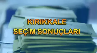 Kırıkkale Seçim Sonuçları: 31 Mart Kırıkkale Yerel Seçim Sonuçları