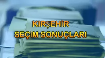 Kırşehir Seçim Sonuçları: 31 Mart Kırşehir Yerel Seçim Sonuçları