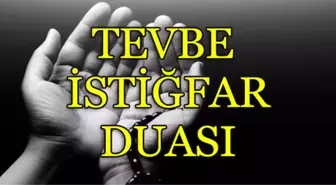 Tevbe İstiğfar Nasıl Yapılır? İşte Tövbe İstiğfar Duası