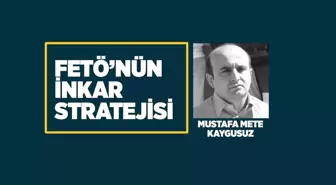 Fetö'nün İnkar Stratejisi: Mustafa Mete Kaygusuz