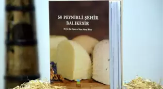 50 Peynirli Şehir Balıkesir' Türkiye'yi Temsil Edecek