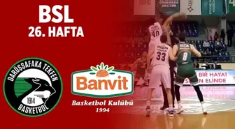 Bsl 26. Hafta Özet | Darüşşafaka Tekfen 82-89 Banvit