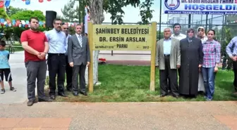 Dr. Ersin Arslan'ın İsmi Şahinbey'de Yaşatılıyor