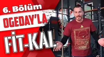 Ogeday'la Fit Kal | 6. Bölüm Hd