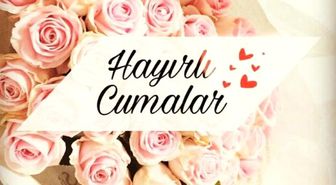 Cuma Mesajları 26 Nisan 2019: En Yeni Resimli Cuma Mesajları