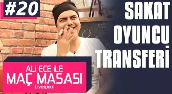 Ali Ece ile Maç Masası - 2. Sezon 20. Bölüm | Sakat Oyuncu Transferi