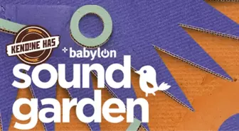 Kendine Has Babylon Soundgarden, 27 Nisan'da