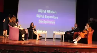 Dijital Fikirler ve Başarılar Uzmanlarca Ele Alındı