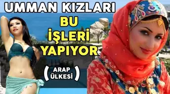 Umman Dünyadaki En Farklı Arap Ülkesidir | Onu Diğer Arap Ülkelerinden Ayıran Şey Tamda Bu...